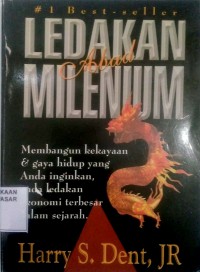 Image of Ledakan Abad Milenium : membangun kekayaan & gaya hidup yang anda inginkan, pada ledakan ekonomi terbesar dalam sejarah